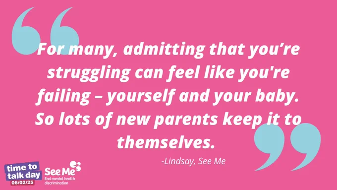 Text: "For many, admitting that you’re struggling can feel like you're failing – yourself and your baby. So lots of new parents keep it to themselves."