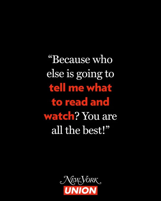 "Because who else is going to tell me what to read and watch? You are all the best!" 