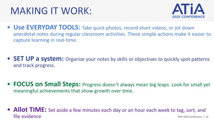 Slide titled 'Making It Work' from the ATIA 2025 Conference, outlining four tips for effective progress monitoring: using everyday tools, setting up a system, focusing on small steps, and allotting time for tagging and organizing evidence.
