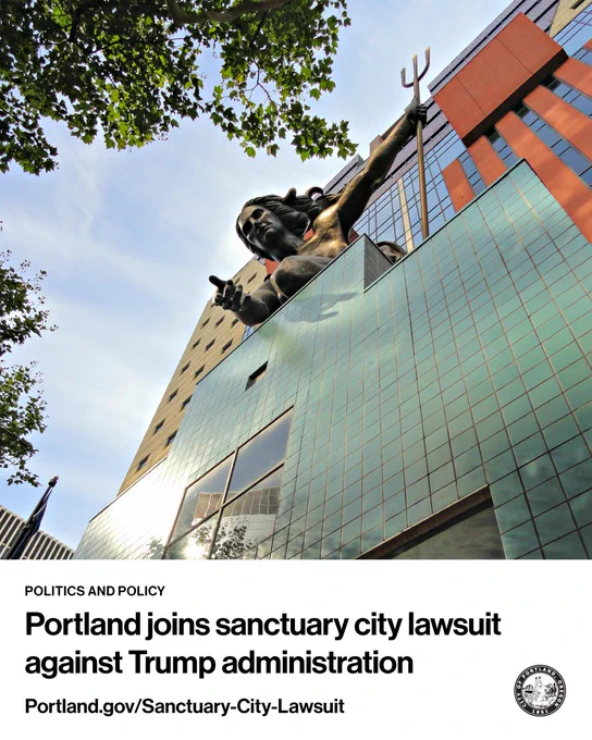 Photo of Portlandia statue outside of the Portland building

Politics and Policy
Portland joins sanctuary city lawsuit against Trump administration

Portland.gov/Sanctuary-City-Lawsuit

City of Portland seal