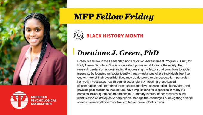 Dorainne J. Green, PhD featured as fellow of the week for Black History Month. She is a fellow in the APA Minority Fellowship Programs "LEAP" initiative. 