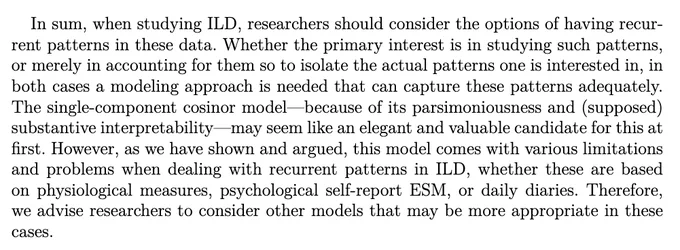 When studying ILD, models should account for recurrent patterns. The single-component cosinor model may initially seem appealing due to simplicity and interpretability but struggles with physiological data, psychological self-reports, and daily diaries. Given its limitations, researchers should explore more flexible and appropriate models for such contexts.