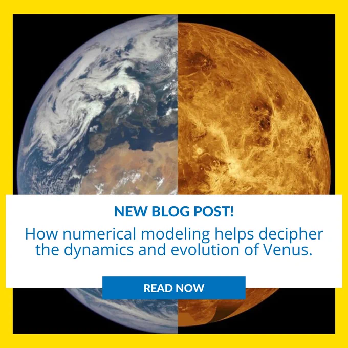Image description: half views of Earth and Venus, with text that reads: " New Blog Post!How numerical modeling helps decipher the dynamics and evolution of Venus. read now".