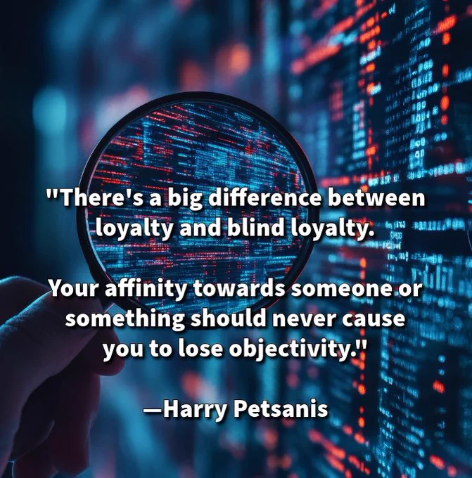 "There's a big difference between loyalty and blind loyalty.

Your affinity towards someone or something should never cause you to lose objectivity."

—Harry Petsanis 

#LoyaltyWithWisdom
#ThinkForYourself
#BeyondBlindFaith
#StayObjective

“Loyalty Should Never Cost You Your Judgment” by Harry Petsanis, Mindset Consultant