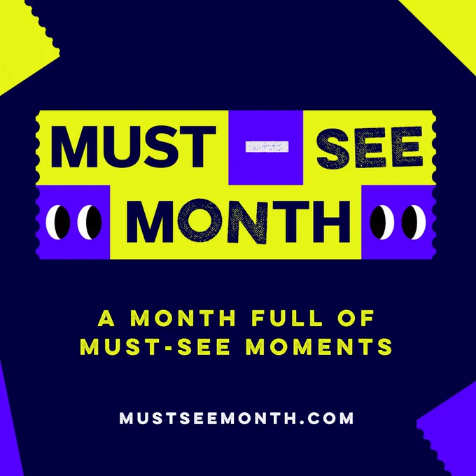A graphic for Must See Month which has 'Must See Month' written in blue writing on a yellow background. 'A month full of must-see moments' is written in yellow text. 