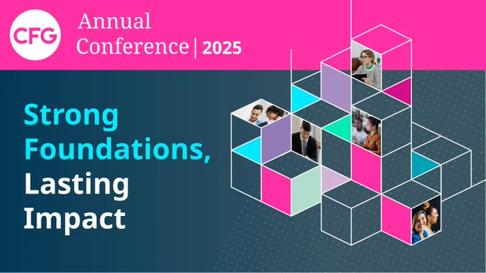 CFG Annual Conference 2025. Strong Foundations, Lasting Impact.