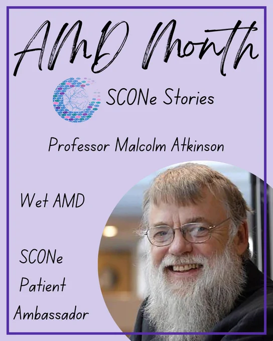 Black text on a light purple background. The text reads:
AMD Month. SCONe stories. 
Professor Malcolm Atkinson. Wet AMD. SCONe Patient Ambassador.
At the bottom right corner is a photo of Professor Malcolm Atkinson cropped into a round circle shape of an older white male with blonde/grey hair, metal framed glasses and a white/grey beard.