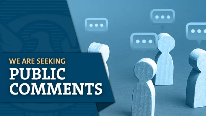 Four abstract wooden people with word balloons with three dots over each of their heads. Text reads, "We are seeking public comments."