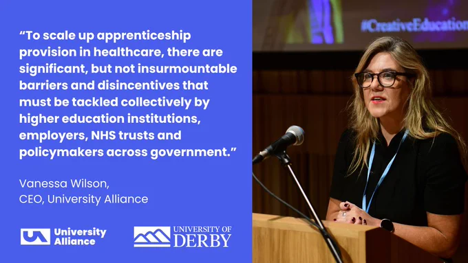 A picture of Vanessa Wilson CEO of University Alliance and a quote from her reading: “To scale up apprenticeship provision in healthcare, there are significant, but not insurmountable barriers and disincentives that must be tackled collectively by higher education institutions, employers, NHS trusts and policymakers across government.”