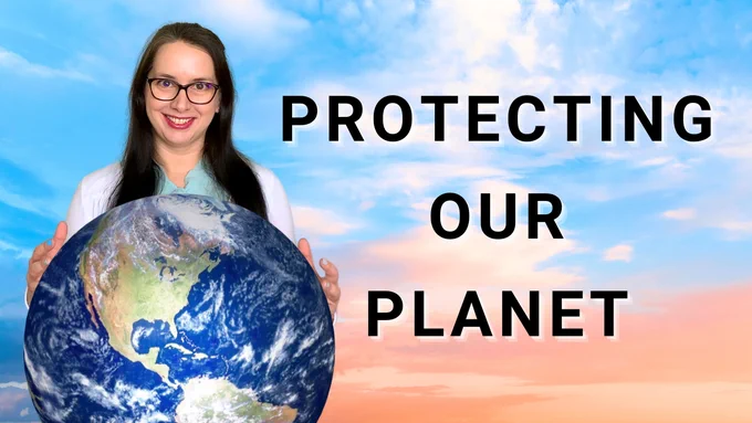 Protecting our planet and its natural heritage from all the threats it is facing.
