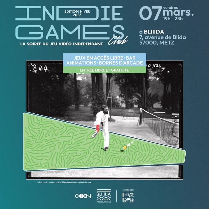Ceci est le visuel de promotion pour l'évènement Indie Games Club édition Hiver 2025 organisé par l'association COIN. On y voit les informations pratiques à propos de l'évènement tels que la date (07 mars 2025), l'heure (de 19h à 23h), et le lieu (BLIIIDA, 7 avenue de Blida, 57000 METZ). L'image présente une photo d'archive sur laquelle on voit un joueur de tennis tenter de rattraper une balle proche du sol. La raquette a ici été remplacée par une Wiimote via un photomontage. En bas, les logos de COIN, BLIIIDA et East Games apparaissent.