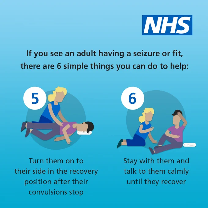 
 The text reads "5) Turn them on to their side in the recovery position after their convulsions stop; 6) Stay with them and talk to them calmly until they recover."

The NHS logo is in the top right hand corner.
