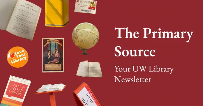 The Primary Source. Your UW Library Newsletter.