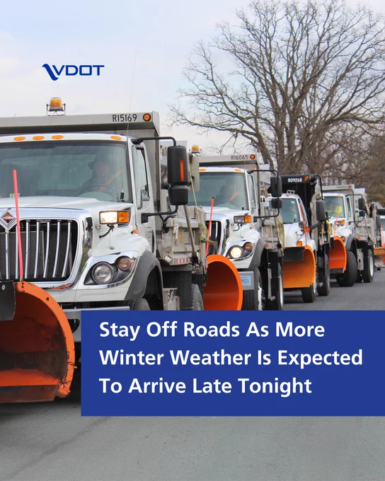 Photograph of VDOT snowplows lined up and prepared to treat Virginia roads. Text reads "Stay Off Roads As More Winter Weather Is Expected To Arrive Late Tonight."