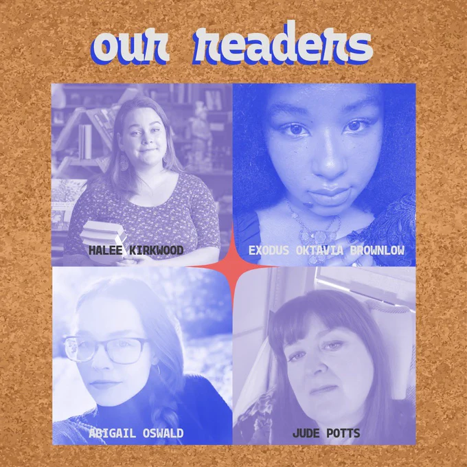 Our readers: Halee Kirkwood, Exodus Oktavia Brownlow, Abigail Oswald, Jude Potts