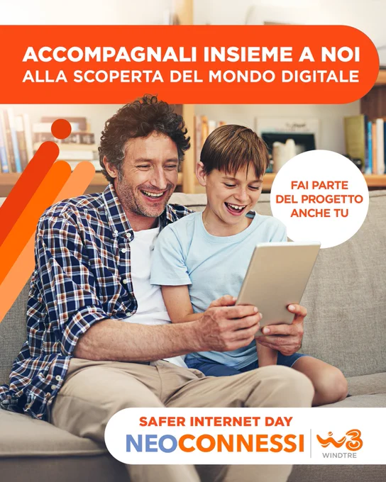 Testo: accompagnali insieme a noi alla scoperta del mondo digitale. Fai parte del progetto anche tu. Safer Internet day. Logo NeoConnessi Wind tre. Immagine: un uomo es un ragazzo giovane seduti sul divano guardano insieme un tablet sorridendo