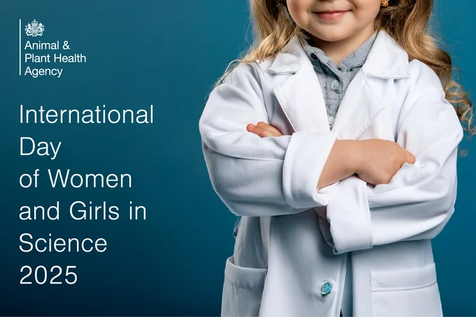 Image shows a young girl in a white lab coat against a blue background standing next to the words 'International Day of Women and Girls in Science 2025'. To the top left of the image is the Animal and Plant Health Agency logo.
