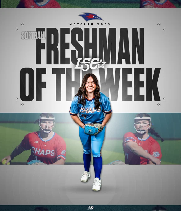 Graphic celebrating Lubbock Christian University softball player Natalee Gray as the Lone Star Conference (LSC) Freshman of the Week. The center features Gray in a blue LCU uniform, smiling with her glove in hand. The background includes two action shots of Gray wearing a red uniform and a protective face mask, pitching and fielding. The text ‘Freshman of the Week’ is displayed in bold black letters, with the LSC logo and LCU Chaparral logo above