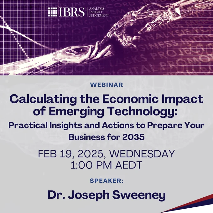 IBRS Webinar - Calculating the Economic Impact of Emerging Technology, Wed 19 Feb 25 1.00 AEDT