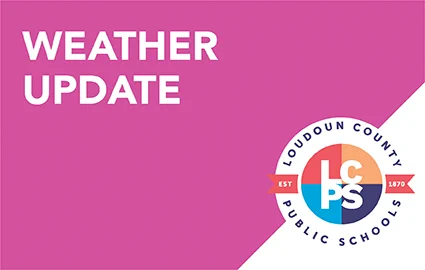 LCPS Weather Update Graphic