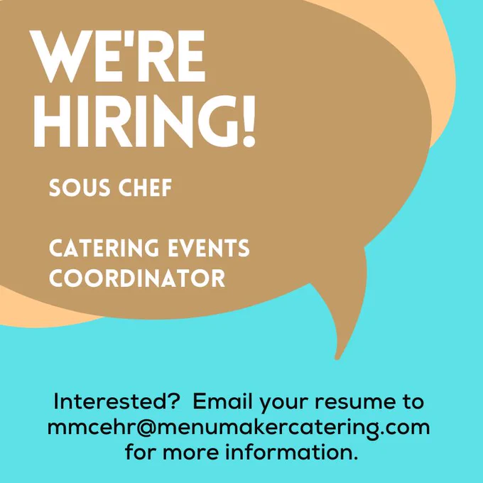 Image with We're Hiring! Sous Chef, Catering Events Coordinator. Interested?  Email your resume to 
mmcehr@menumakercatering.com 
for more information.