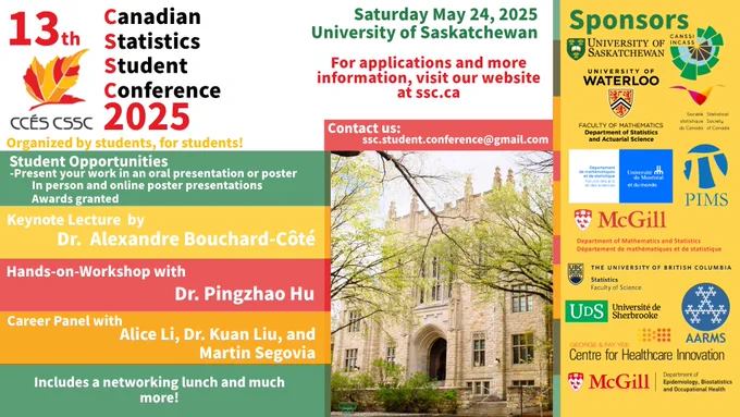 Poster for the 2025 CSSC, on May 24th 2025 at the University of Saskatchewan, with blocks in red, orange, yellow, and green organizing its components. A column of such blocks on the left lists the events: student presentations, a keynote speech from Dr. Alexandre Bouchard-Côté, a workshop by Dr. Pingzhao Hu, a career panel with Alice Li, Dr. Kuan Liu, and Martin Segovia, and a networking lunch. A yellow column on the right contains the logo of our sponsors. In between is a picture of a building on uSask's campus.