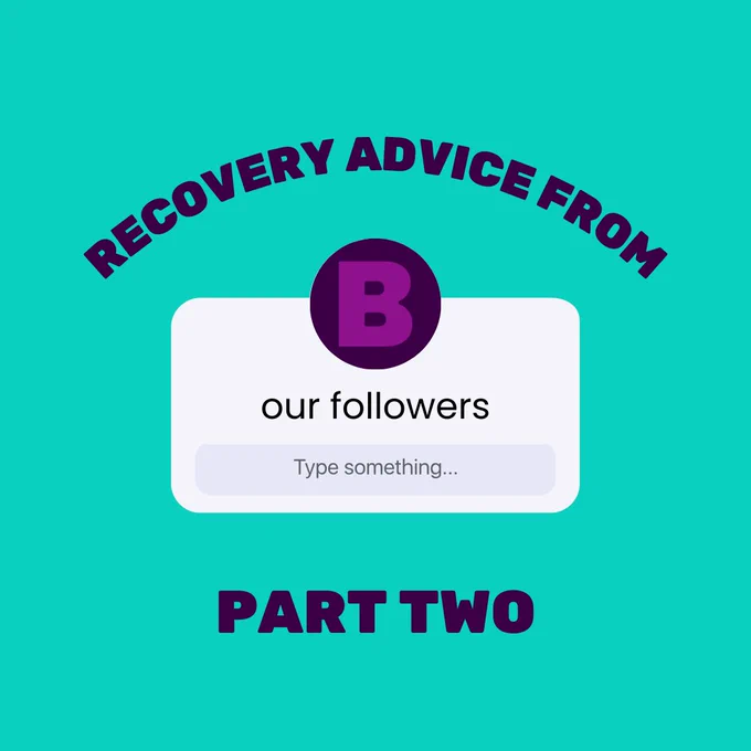 In the middle of the teal-coloured slide is an Instagram question box. Above this is capitalised dark purple text in an arch reading 'Recovery advice from'. In the question box is the text 'our followers'. Below the text box is the text 'part two'.