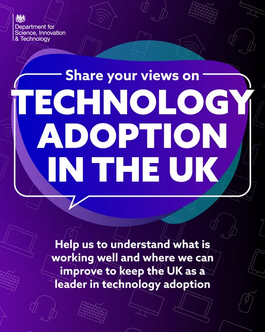 Share your views on technology adoption in the UK. Help us understand what is working well and where we can improve to keep the UK as a leader in technology adoption. 