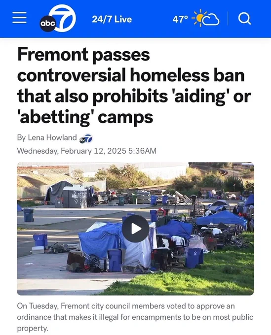 Fremont passes controversial homeless ban that also prohibits 'aiding' or 'abetting' camps By Lena Howland Wednesday, February 12, 2025 5:36AM