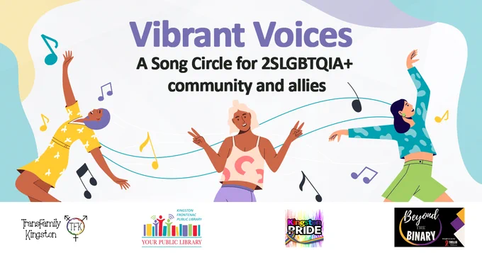 An illustration of three people dancing to music. They are surrounded by music notes. The text reads Vibrant Voices A Song Circle for 2SLGBTQIA  community and allies.