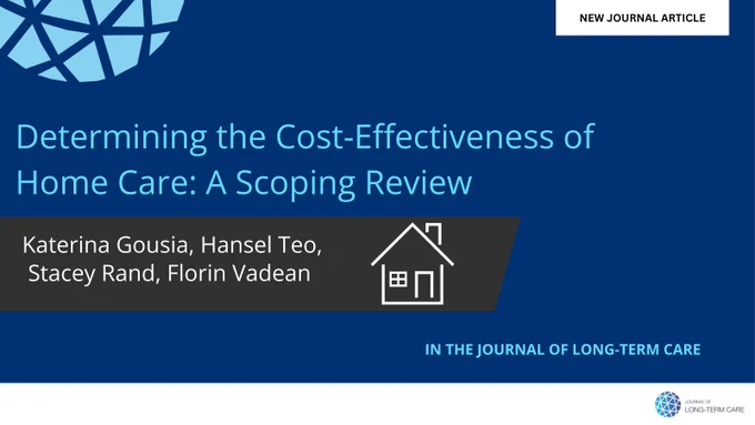 New Journal article: Determining the Cost-Effectiveness of Home Care: A Scoping Review
by Katerina Gousia, Hansel Teo, Stacey Rand,Florin Vadean