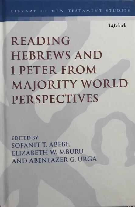 Reading Hebrews and 1 Peter from Majority World Perspectives 
