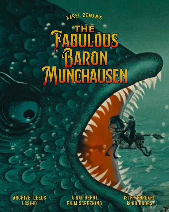 Event poster for Karel Zeman's The Fabulous Baron Munchausen. Image of a big fish with sharp teeth and the Baron on a horse with a joust riding into the fish's mouth. At the bottom of the poster it says Archive Leeds LS3 1HD, A Rat Depot film screening, 13th February 19:00 doors 