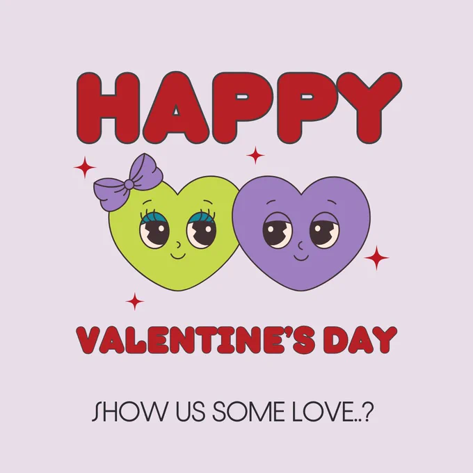 60s retro design - bubble text in red reads 'Happy Valentine's Day'. Between the Happy & Valentine's Day are a cartoon heart couple looking lovingly into each other's eyes. The bottom text reads 'Show us some love..?'