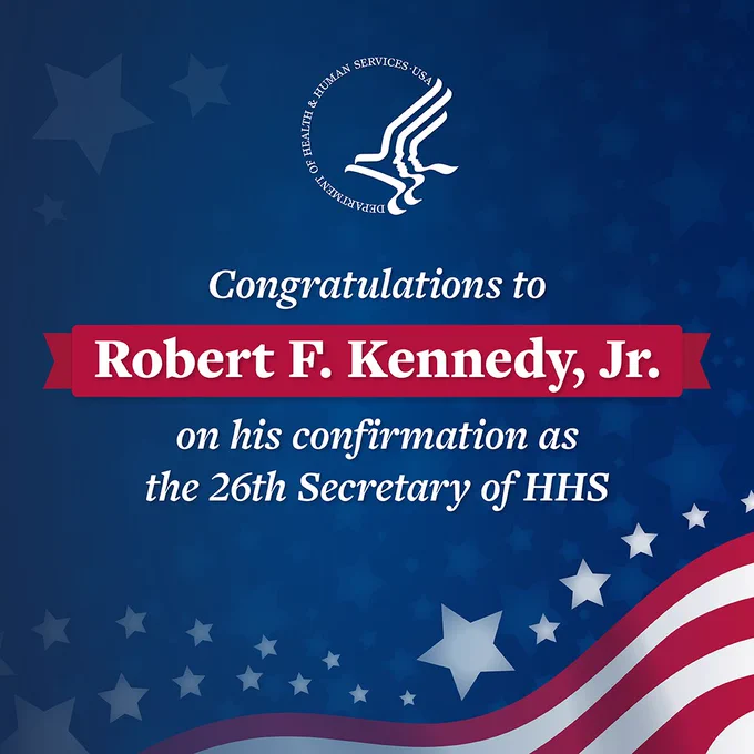 A post with the HHS seal on a blue background with white stars and the American flag. Text reads "Congratulations to Robert F. Kennedy, Jr. on his confirmation as the 26th Secretary of HHS"