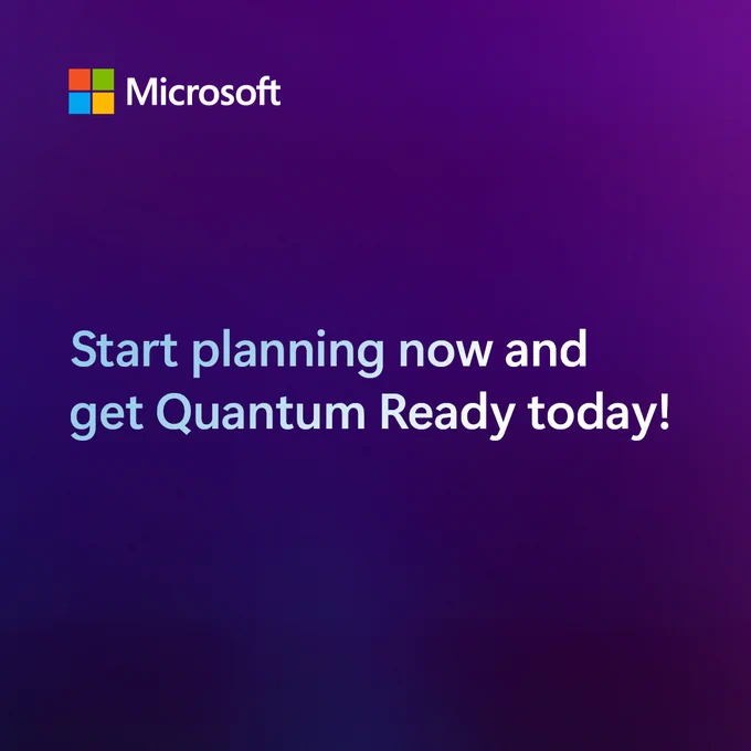 Graphic that shows Microsoft's logo and reads: Start planning now and get Quantum Ready today!