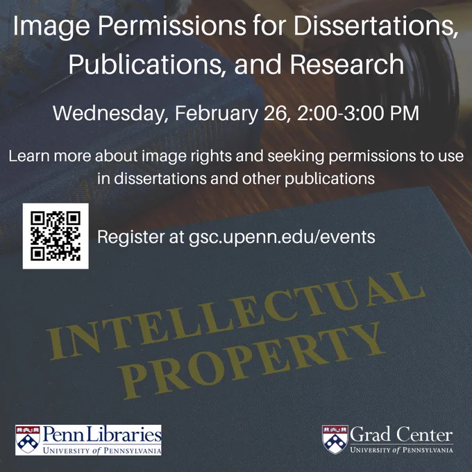 Image permissions for dissertations, publications, and research. Wednesday, February 26, 2:00 to 3:00 PM. Cosponsored by Penn Libraries.