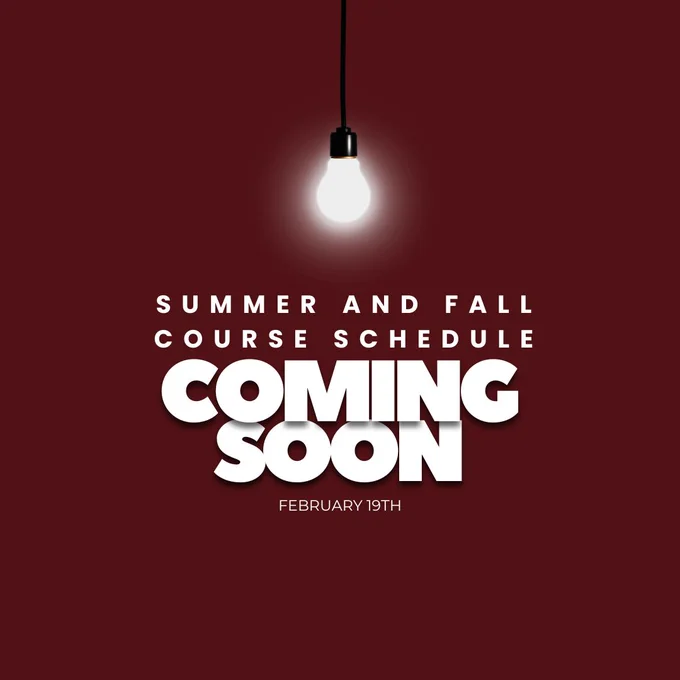 Summer and Fall course schedule coming soon (February 19th).