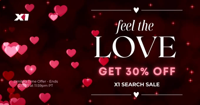 X1 Search Valentine's Day Sale! Get 30% Off during this limited time offer.