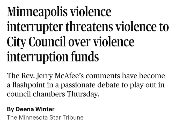 Minneapolis violence interrupter threatens violence to City Council over violence interruption funds

The Rev. Jerry McAfee's comments have become a flashpoint in a passionate debate to play out in council chambers Thursday.

By Deena Winter

The Minnesota Star Tribune