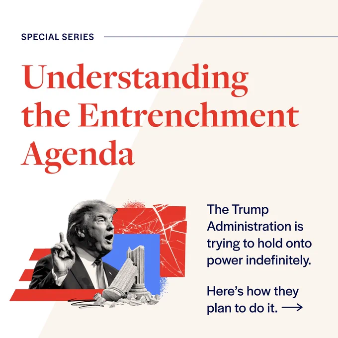 Understanding the Entrenchment Agenda
The Trump Administration is trying to hold onto power indefinitely.
Here’s how they plan to do it. →