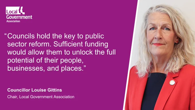 Image of Councillor Louise Gittins with quote: "Councils hold the key to public sector reform. Sufficient funding would allow them to unlock the full potential of their people, businesses, and places."