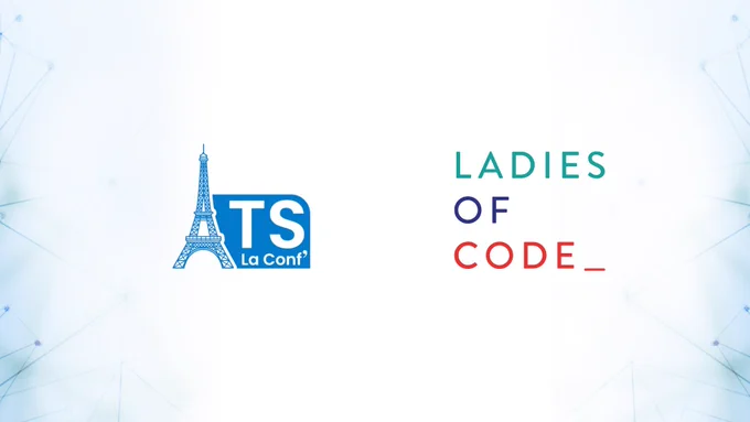Ladies of Code Paris as a community partner for Paris TS la Conf’