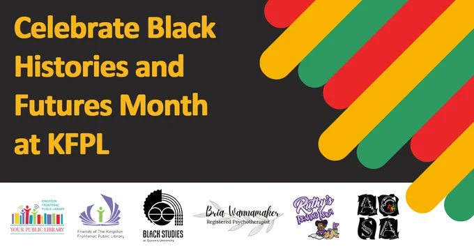 An illustration with a black background. Red, yellow and green stripes emerge from the top right corner. The text reads Celebrate Balck Histories and Futures Month at KFPL. 