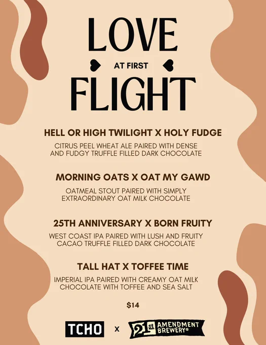 Love at First Flight. A TCHO and 21st Amendment Brewery tasting for Valentines Day.