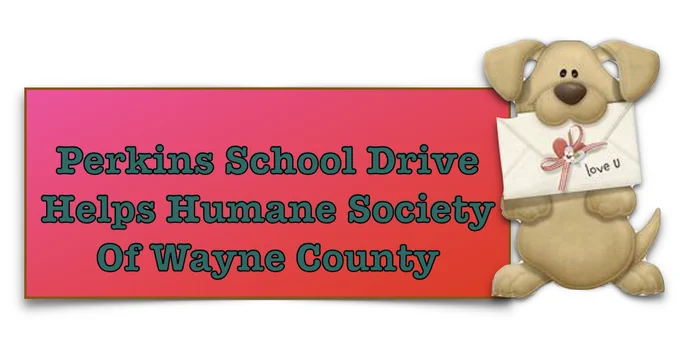 Perkins School Drive helps Humane Society of wayne county