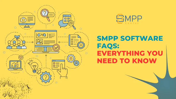 SMPP Software FAQs: Everything You Need to Know