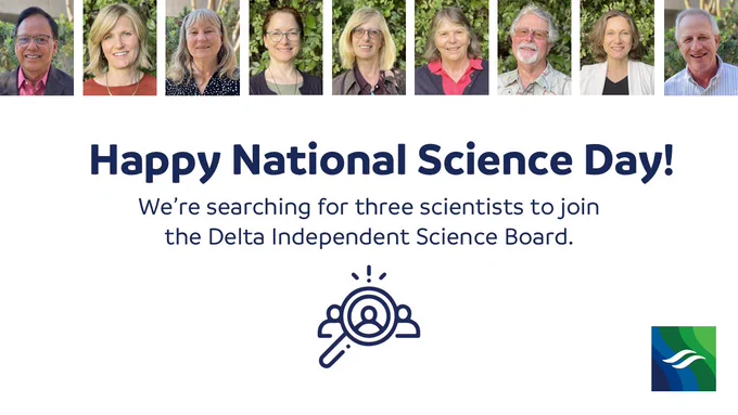 Graphic that reads "Happy National Science Day! We're looking for scientists to serve on the Delta Independent Science Board."