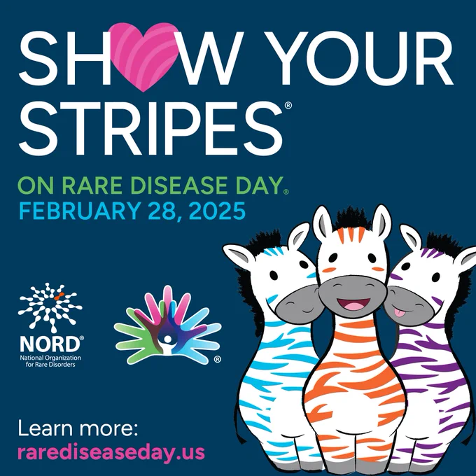 Graphic on dark blue background reads, "Show your stripes on Rare Disease Day | February 28, 2025 | Learn more: rarediseaseday.us."