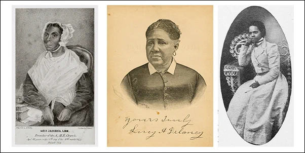 Archival imags from left to right: Mrs. Jarena Lee, Ms. Lucy A. Delaney, and Miss Effie Waller. 

NYPL Digital Collections Images: 3948232, psnypl_scg_681, and 1168338